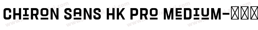 Chiron Sans HK Pro Medium字体转换